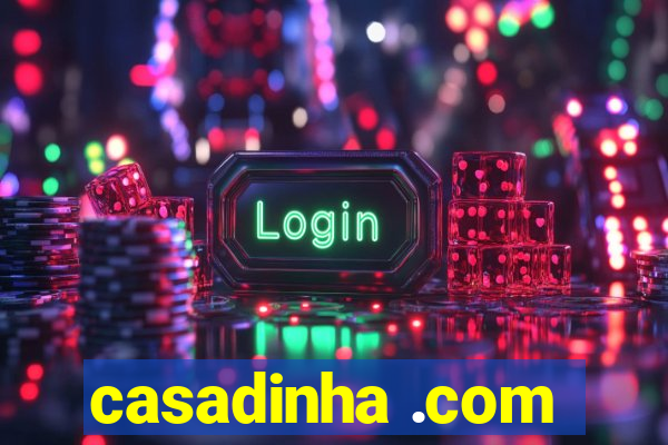 casadinha .com